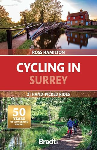 Bradt Cycling in Surrey (Travel Guide): 21 hand-picked rides (Bradt Travel Guides (Regional Guides))