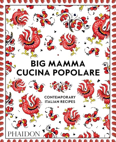 Big mamma's cucina popolare, contemporary italian recipes (FOOD-COOK)