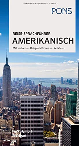 PONS Reise-Sprachführer Amerikanisch: Im richtigen Moment das richtige Wort. Mit vertonten Beispielsätzen zum Anhören: Im richtigen Moment das richtige Wort. Mit vertonten Beispielsätzen zum Download