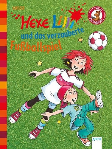 Hexe Lilli und das verzauberte Fußballspiel: Der Bücherbär: Hexe Lilli für Erstleser
