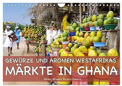 Gewürze und Aromen Westafrikas - Märkte in Ghana (Wandkalender 2026 DIN A4 quer), CALVENDO Monatskalender: Eine kulinarische Reise zu den Märkten ... sinnlich schönen Bildern (CALVENDO Lifestyle)