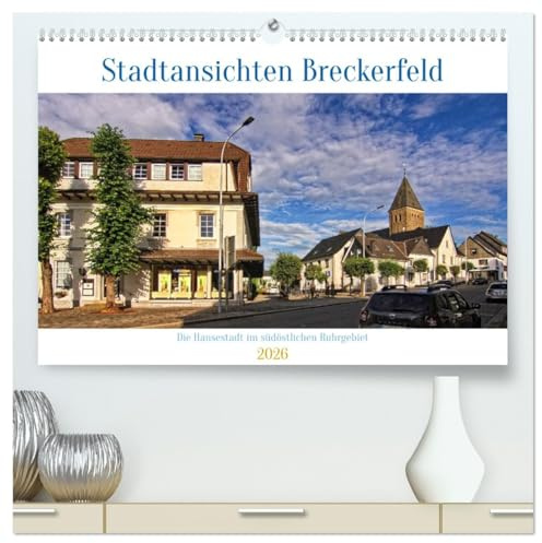 Stadtansichten Breckerfeld - Die Hansestadt im südöstlichen Ruhrgebiet (hochwertiger Premium Wandkalender 2026 DIN A2 quer), Kunstdruck in Hochglanz: ... Altstadt von Breckerfeld (CALVENDO Orte)