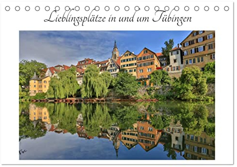Lieblingsplätze in und um Tübingen (Tischkalender 2026 DIN A5 quer), CALVENDO Monatskalender: Besondere Impressionen aus Tübingen und Umgebung (CALVENDO Orte)