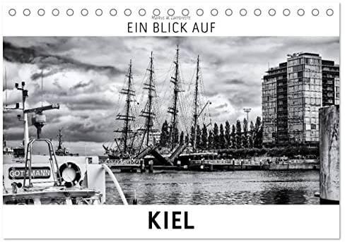 Ein Blick auf Kiel (Tischkalender 2026 DIN A5 quer), CALVENDO Monatskalender: Ein ungewohnter Blick in harten Schwarz-Weiß-Bildern auf die ... Landeshauptstadt Kiel. (CALVENDO Orte)