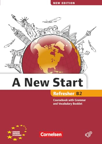 A New Start - New edition - Englisch für Wiedereinsteiger - B2: Refresher: Kursbuch mit Audio CD, Grammatik- und Vokabelheft (A New Start - New edition, B2: Refresher)