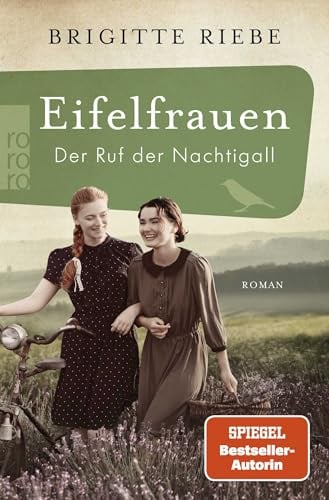 Eifelfrauen: Der Ruf der Nachtigall: historischer Roman | Band zwei der mitreißenden Familiengeschichte von Bestsellerautorin Brigitte Riebe