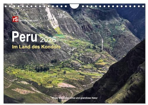 Peru 2026 Im Land des Kondors (Wandkalender 2026 DIN A4 quer), CALVENDO Monatskalender: Mythos Inkareich, koloniale Pracht und faszinierende Landschaften (CALVENDO Orte)