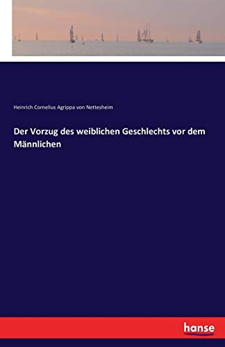 Der Vorzug des weiblichen Geschlechts vor dem Männlichen
