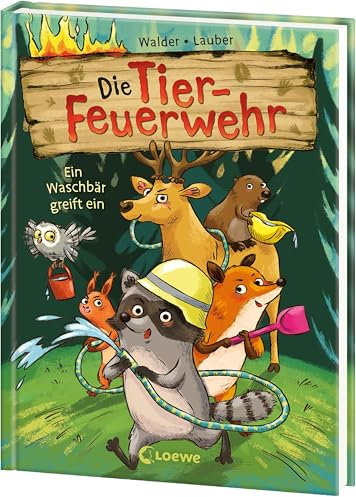 Die Tier-Feuerwehr (Band 1) - Ein Waschbär greift ein: Rette gemeinsam mit Eddie den Wald! - Tierisch starkes Erstlesebuch von Bestseller-Autorin Vanessa Walder ab 7 Jahren