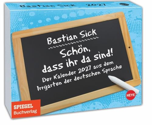 Bastian Sick Tagesabreißkalender 2027: Jeden letzten Dienstag im Montag. Witziger Kalender voller Sprachverdreher und Schreibpannen der deutschen ... für jeden Tag. Auch zum Aufhängen.
