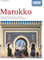 DuMont Kunst-Reiseführer Marokko: Antike, Berbertraditionen und Islam - Geschichte, Kunst und Kultur im Maghreb