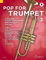 Pop For Trumpet 3: 12 Pop-Hits in Easy Arrangements zusätzlich mit 2. Stimme. Band 3. 1-2 Trompeten. (Pop for Trumpet, Band 3)