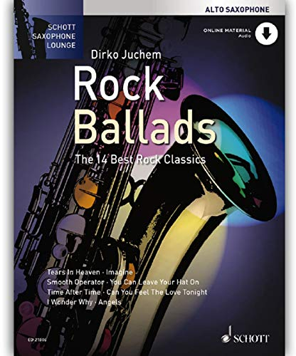 Rock Ballads: Die 14 besten Rockklassiker. Alt-Saxophon. (Schott Saxophone Lounge)