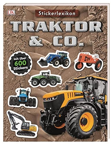 Sticker-Lexikon. Traktor & Co.: Mit über 600 Stickern. Sachwissen & Stickerspaß in einem. Für Kinder ab 4 Jahren