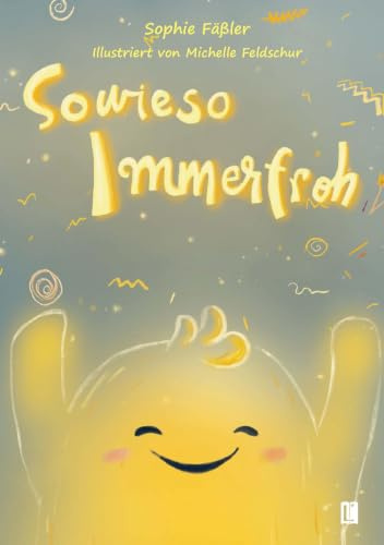 Sowieso Immerfroh (Literareon)