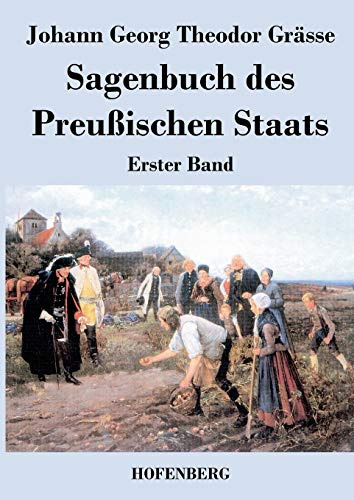 Sagenbuch des Preußischen Staats: Erster Band