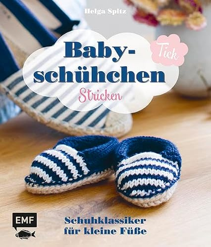 Babyschühchen-Tick – Schuhklassiker für kleine Füße stricken