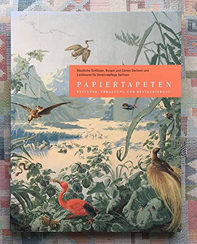 Papiertapeten: Bestände, Erhaltung und Restaurierung