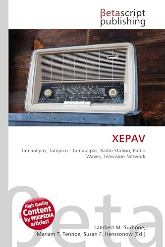 XEPAV: Tamaulipas, Tampico - Tamaulipas, Radio Station, Radio Waves, Television Network