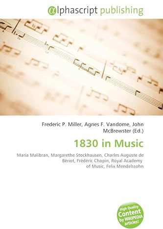 1830 in Music: Maria Malibran, Margarethe Stockhausen, Charles Auguste de Bériot, Frédéric Chopin, Royal Academy of Music, Felix Mendelssohn