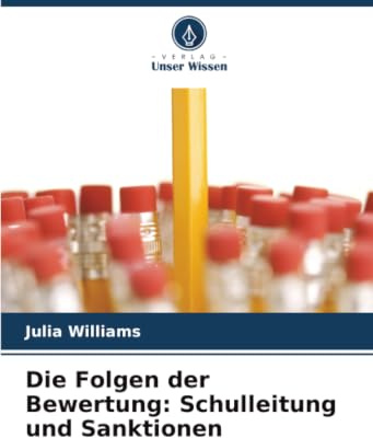 Die Folgen der Bewertung: Schulleitung und Sanktionen