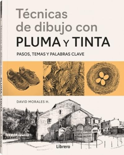 Técnicas de dibujo con Pluma y Tinta: Pasos, temas y palabras clave. (DIBUJAR Y PINTAR)