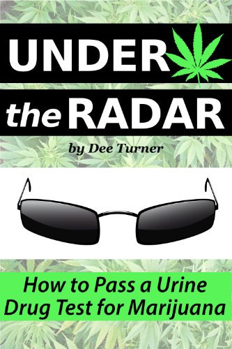 Under the Radar: How to Pass a Drug Test for Marijuana