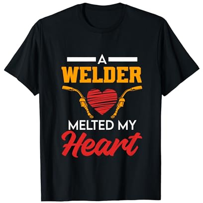 Funny Welding Work Tshirt for Welder Wife and Girlfriend T-Shirt