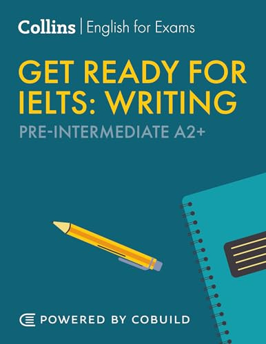 Get Ready for IELTS Writing: IELTS 4+ (A2+) (Collins English for IELTS)