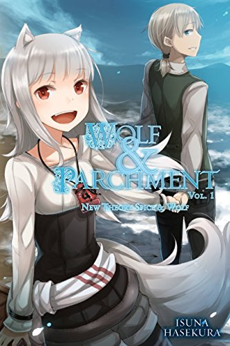 Wolf & Parchment: New Theory Spice & Wolf, Vol. 1 (light novel) (Volume 1)