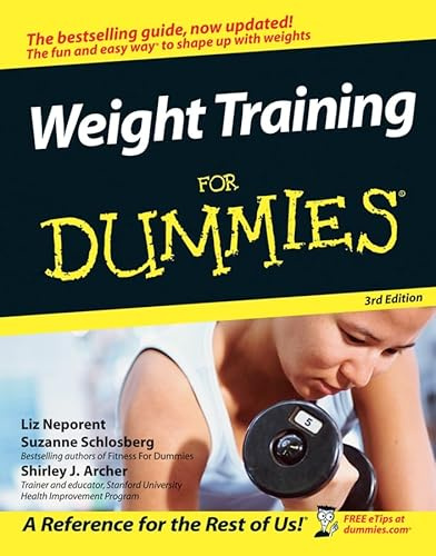 Weight Training for Dummies (For Dummies Series)