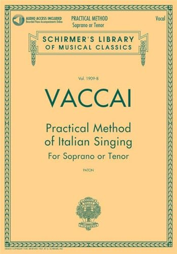 Practical Method Of Italian Singing: For Soprano Or Tenor