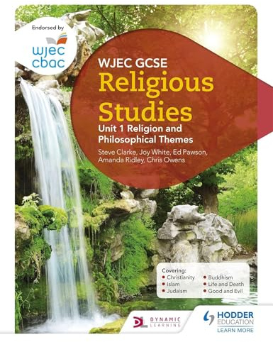 WJEC GCSE Religious Studies: Unit 1 Religion and Philosophical Themes