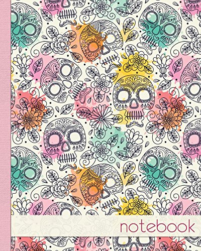 Colourful Sugar Skull Notebook, Notes, Jotter, Journal.: 100 lined pages, Notebook / Journal