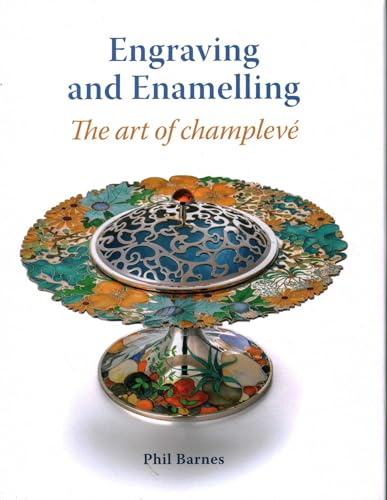 Engraving and Enamelling: The art of champleve