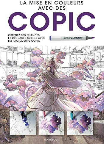 Copic: Comment obtenir des nuances et dégradés subtils avec les marqueurs Copic ?