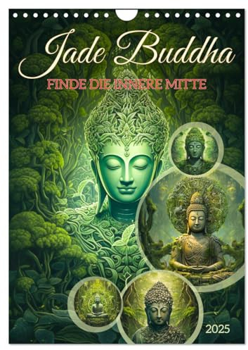 Jade Buddha - Finde die innere Mitte (Wandkalender 2025 DIN A4 hoch), CALVENDO Monatskalender: Entdecke die Schönheit und Harmonie des Lebens mit ... Jade Buddhas. (CALVENDO Glaube)