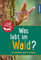 Was lebt im Wald? Kindernaturführer: 85 heimische Tiere und Pflanzen