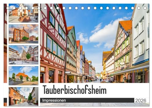 Tauberbischofsheim Impressionen (Tischkalender 2026 DIN A5 quer), CALVENDO Monatskalender: Die Stadt Tauberbischofsheim dargestellt auf zwölf einmaligen Bildern (CALVENDO Orte)