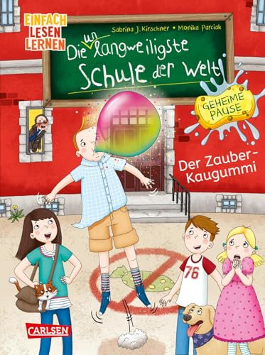 Die unlangweiligste Schule der Welt. Geheime Pause 1: Der Zauber-Kaugummi: Einfach lesen lernen | Eine lustige Schule mit einem Inspektor für Langeweile-Bekämpfung – zum Lesenlernen ab 6 Jahren (1)