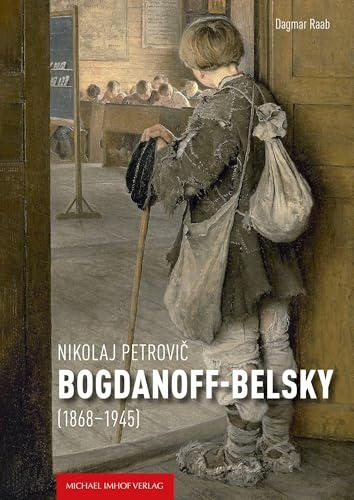 Nikolaj Petrovič Bogdanoff-Belsky (1868–1945): Ein Vertreter des russischen Realismus und Impressionismus