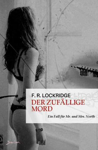DER ZUFÄLLIGE MORD - EIN FALL FÜR MR. UND MRS. NORTH: Der Krimi-Klassiker!
