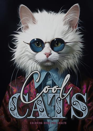 Coole Katzen Malbuch für Erwachsene: Katzen Malbuch für Erwachsene | Graustufen Katzen Ausmalbuch für Erwachsene | lustige Katzen Malbuch: Funny Cats ... | Grayscale Cats Coloring Book | A4 | 52P