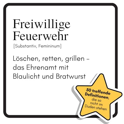 Freiwillige Feuerwehr: Löschen, retten, grillen – das Ehrenamt mit Blaulicht und Bratwurst. Das lustige Geschenkbuch für Mann, Frau, Kollege, Freund zu Geburtstag, Weihnachten
