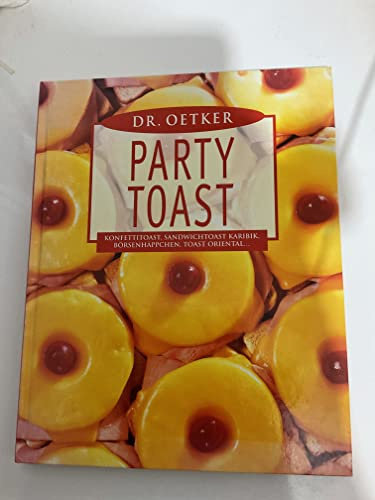 Dr. Oetker Party-Toast: Konfettitoast, Sandwichtoast Karibik, Börsenhäppchen, Toast Oriental ...