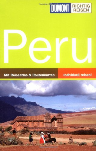 Peru (DuMont Richtig Reisen)