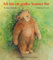 Ich bin ein großer brauner Bär: Ein Bilderbuch