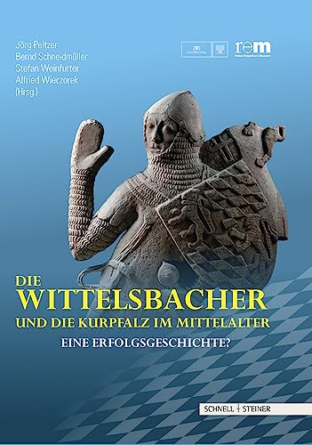 Die Wittelsbacher und die Kurpfalz im Mittelalter: Eine Erfolgsgeschichte?