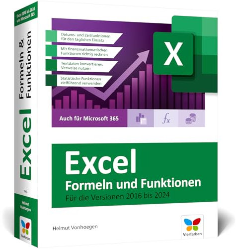 Excel – Formeln und Funktionen: Verständliche Anleitungen und Beispiele für schnelle Lösungen. Aktuell zu Excel 2024 und älteren Versionen sowie Microsoft 365 – Ausgabe 2025
