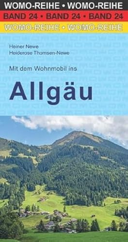 Mit dem Wohnmobil ins Allgäu (Womo-Reihe, Band 24)